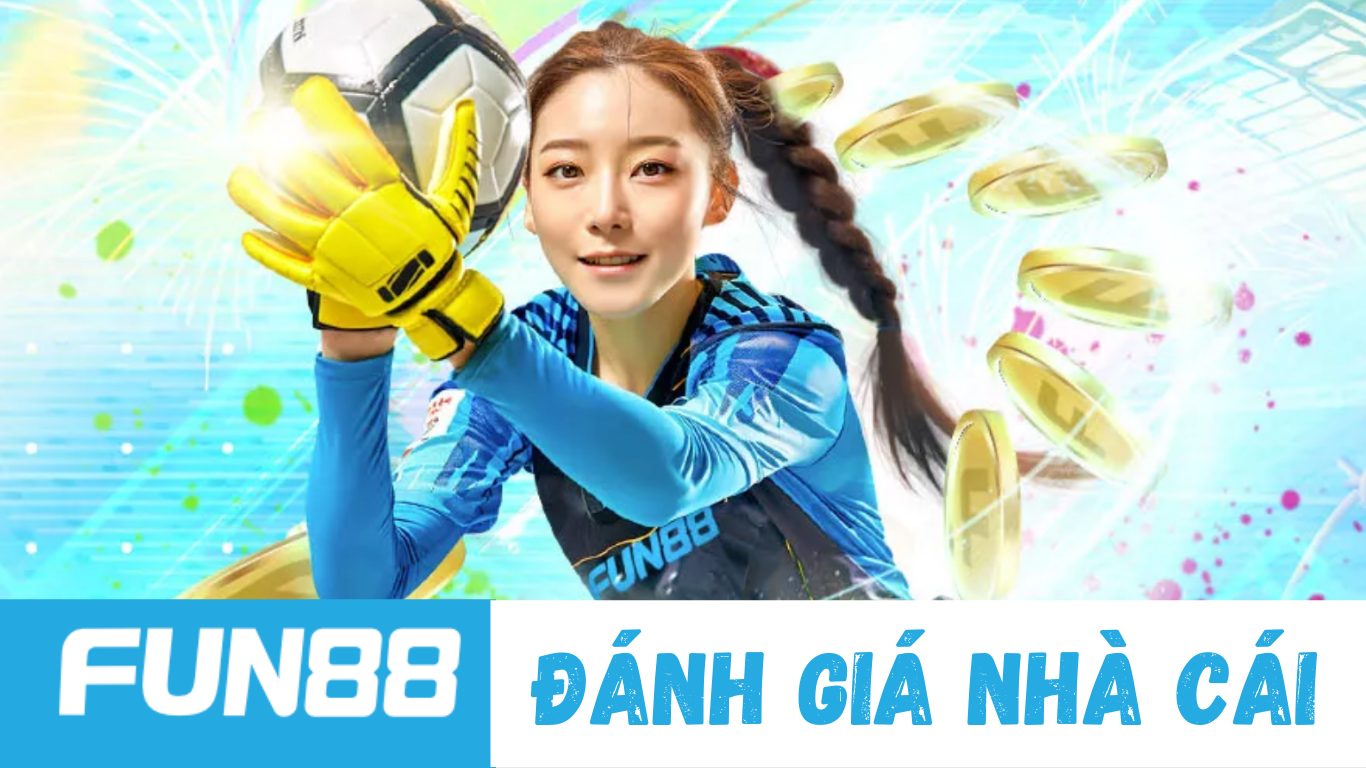 Đánh giá nhà cái FUN88 - 3